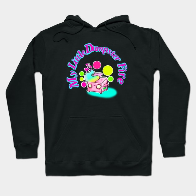 My Little Dumpster Fire Hoodie by SewGeekGirl